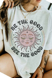 "Be Good See Good" Positivity Graphic T-Shirt