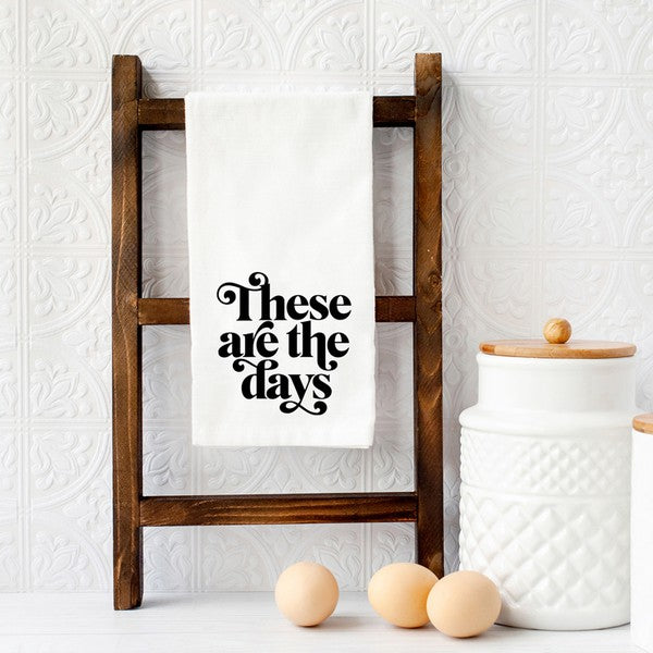 These Are Days Tea Towel