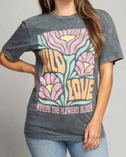 Wild Love Where The Flowers Bloom Graphic Top - Stone Gray Mineral Wash / S