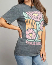 Wild Love Where The Flowers Bloom Graphic Top